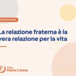 La relazione fraterna è la vera relazione per la vita